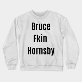 Bruce Hornsby T Shirt Crewneck Sweatshirt
